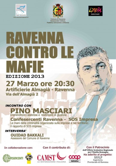 RAVENNA CONTRO LE MAFIE_2013: il Testimone di Giustizia PINO MASCIARI all’Almagià a Ravenna